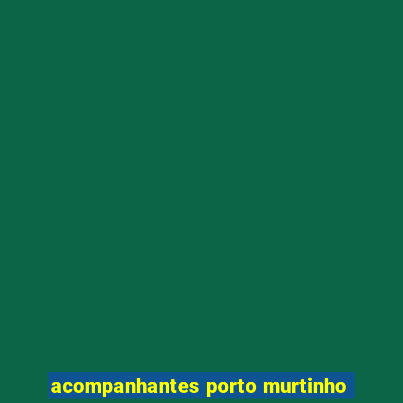 acompanhantes porto murtinho